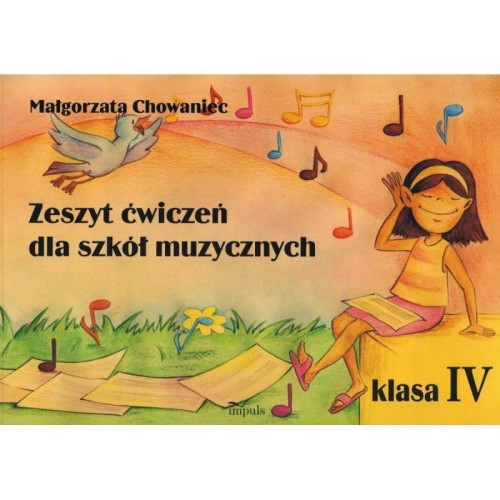 Zeszyt Ćwiczeń dla Szkół Muzycznych klasa 4 - Małgorzata Chowaniec