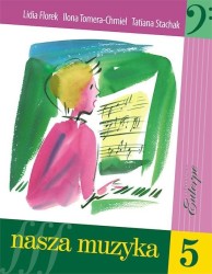 Nasza muzyka 5 - Florek, Tomera-Chmiel, Stachak - książka