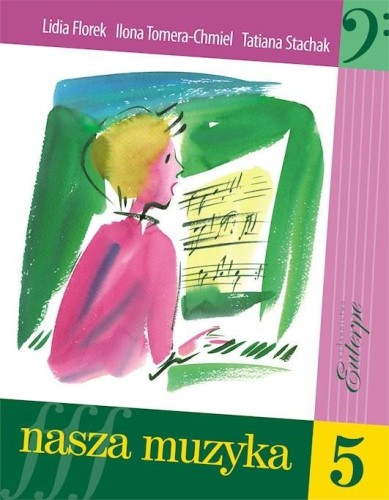 Nasza muzyka 5 - Florek, Tomera-Chmiel, Stachak - książka