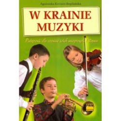 W krainie Muzyki - Podręcznik dla uczniów szkół muzycznych A. Bogdańska