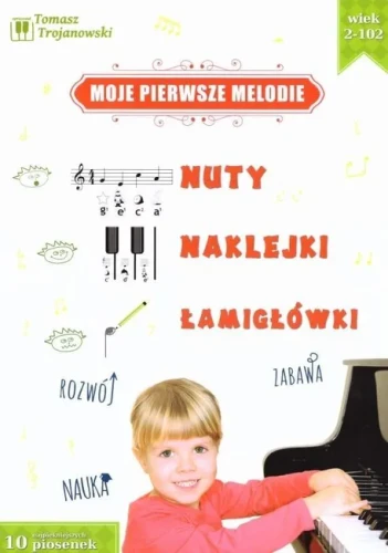 Moje Pierwsze Melodie Na Fortepian z Naklejkami - Trojanowski - książka