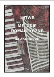 Łatwe Melodie Romantyczne Na Akordeon - książka