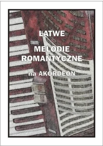 Łatwe Melodie Romantyczne Na Akordeon - książka