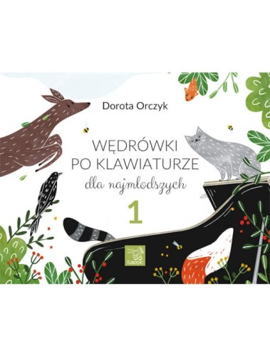 Wędrówki Po Klawiaturze Dla Najmłodszych 1 Euterpe - Dorota Orczyk