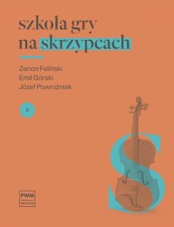 Szkoła Gry na Skrzypcach PWM - Powroźniak, Górski, Feliński
